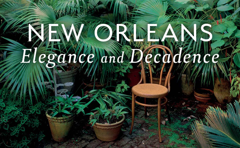 New Orleans: Elegance and Decadence