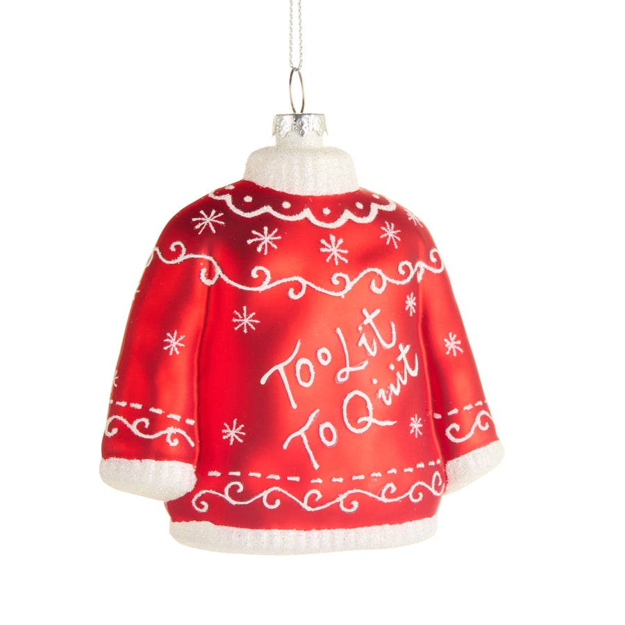 4" "Too Lit to Quit" Ornament