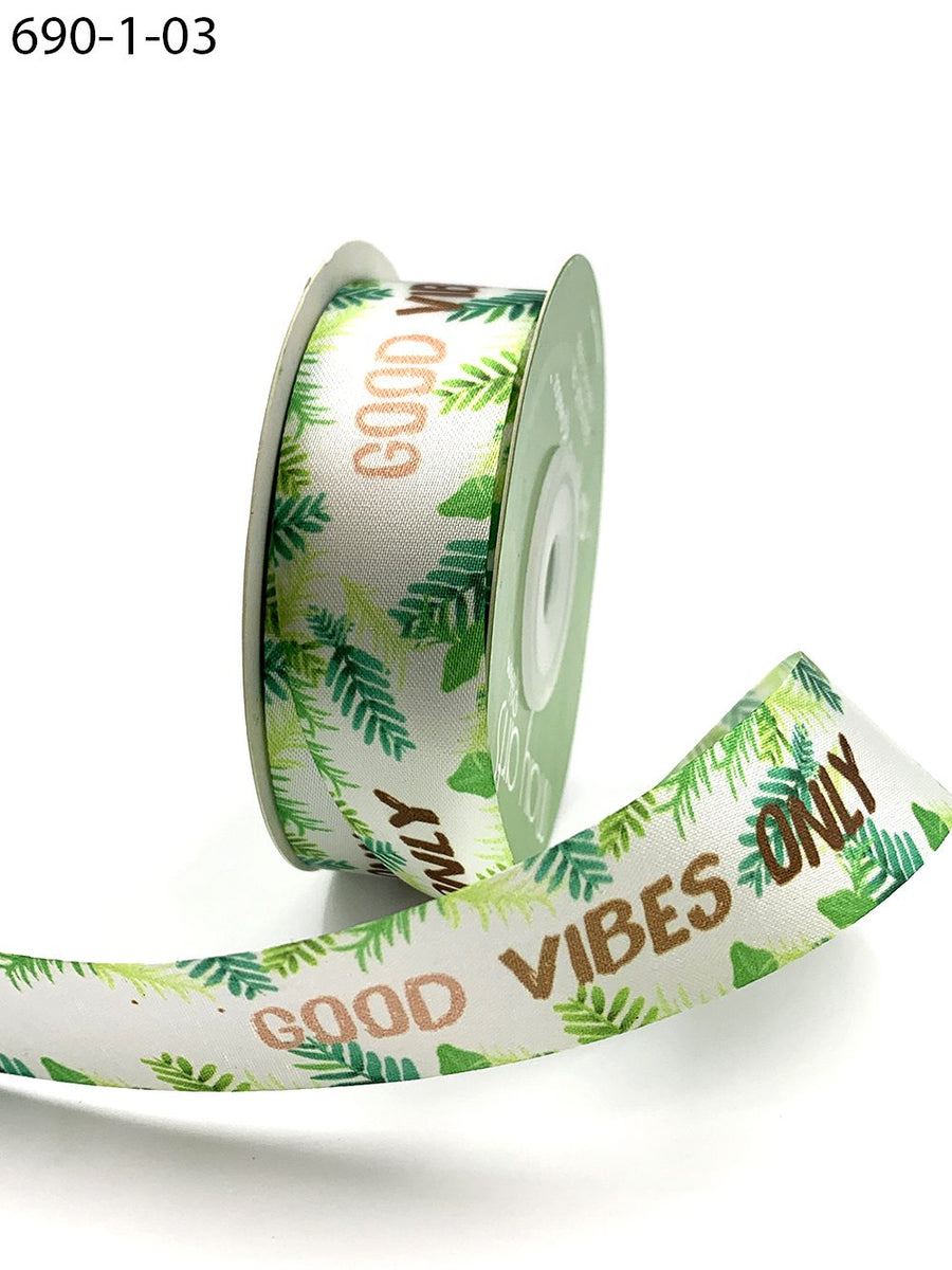 1″ X 25 Yards Inspirational Single Faced Satin Print Ribbon – 690-1-03 “GOOD VIBES”