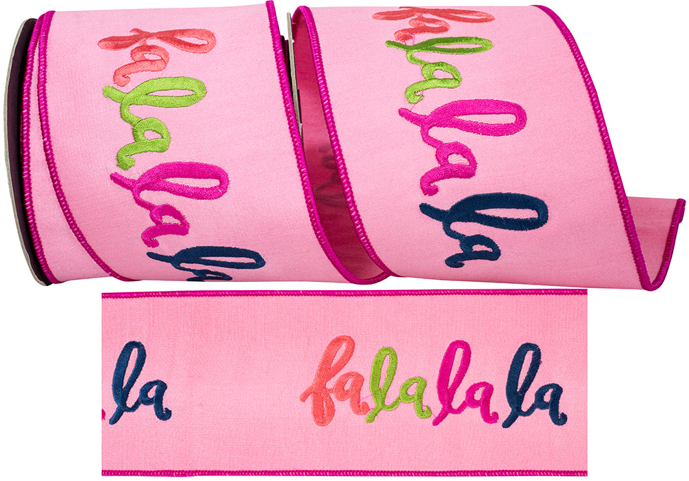 Pink 4 Inch Fa-La-La-La Embroidered Dupioni Fused Backed Wired Edge Ribbon for Wreaths & Bows